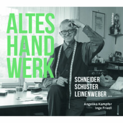 Böhlau Verlag - Altes Handwerk (Angelika Kampfer, Inge Friedl)