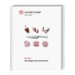 Messer - Die Magie des Schneidens (von Wüsthof Solingen)
